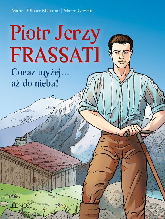 Kniha Piotr Jerzy Frassati. Coraz wyżej... aż do nieba! Marie Malcurat