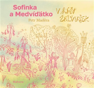 Kniha Sofinka a Medvíďátko v říši želvušek Petr Maděra