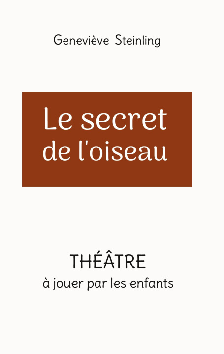 Kniha SECRET DE OISEAU STEINLING GENEVIEVE