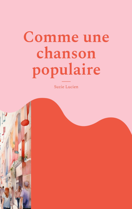 Kniha Comme une chanson populaire Lucien