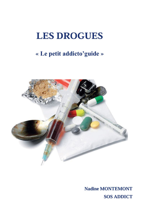Kniha LES DROGUES Nadine MONTEMONT