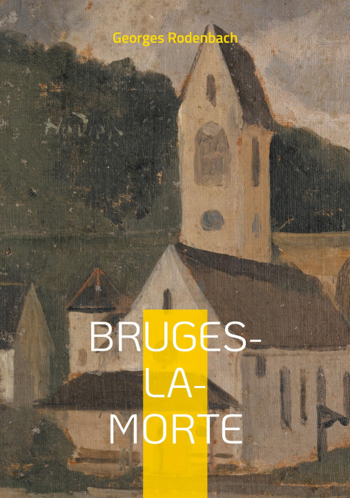 Kniha BRUGES MORTE RODENBACH GEORGES