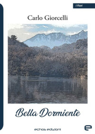 Kniha Bella dormiente Carlo Giorcelli