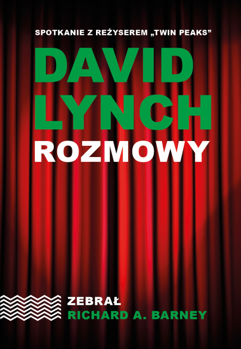 Книга David Lynch. Rozmowy wyd. 2025 Richard A. Barney