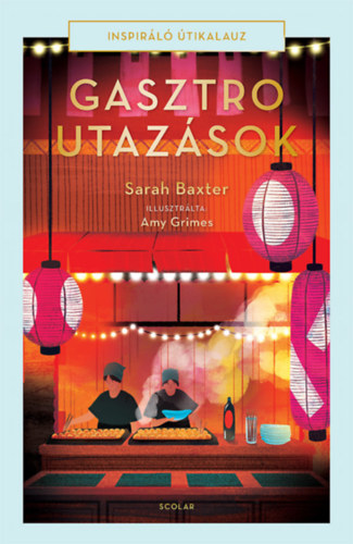 Libro Gasztroutazások Sarah Baxter