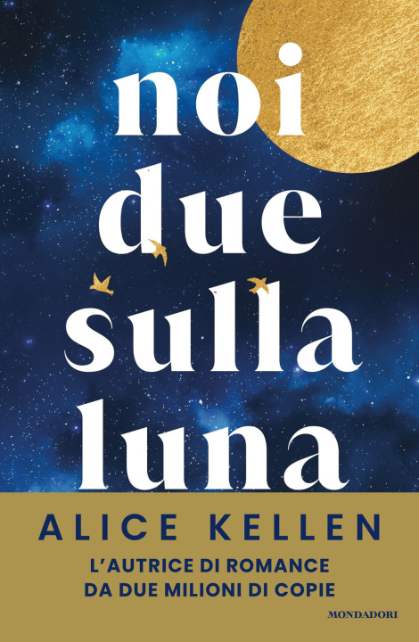 Book Noi due sulla luna Alice Kellen