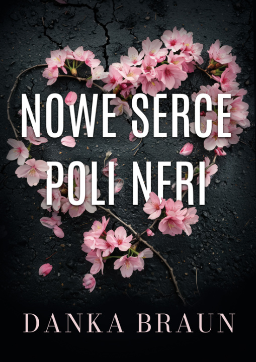 Boek Nowe serce Poli Neri Danka Braun