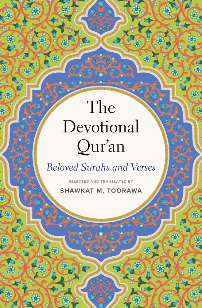 Knjiga The Devotional Qur'an Shawkat M. Toorawa