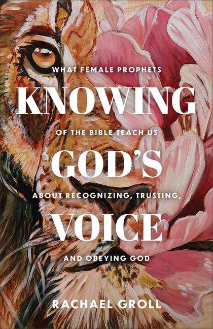 Knjiga Knowing God's Voice Rachael Groll