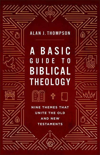 Livro A Basic Guide to Biblical Theology Alan J. Thompson