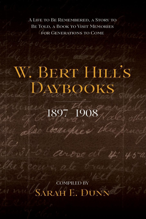 Book W. Bert Hill's Daybooks Sarah E. Dunn