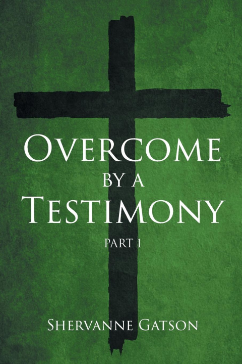 Book Overcome by a Testimony Shervanne Gatson
