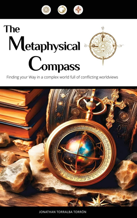 Kniha The Metaphysical Compass Jonathan Torralba