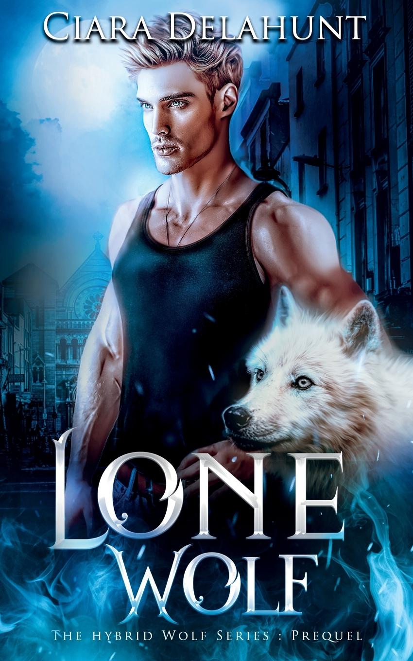 Knjiga Lone Wolf Ciara Delahunt