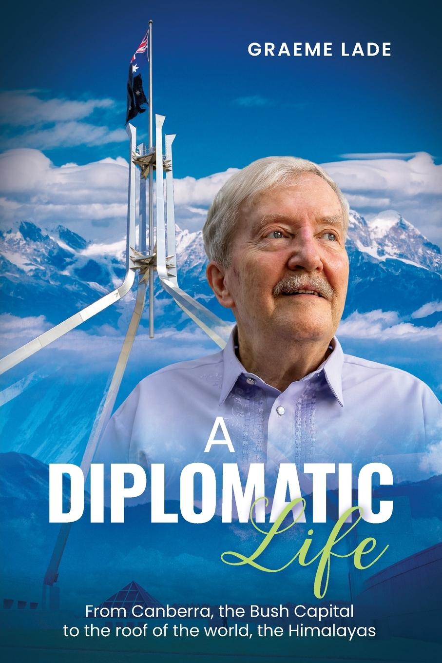 Kniha A Diplomatic Life Graeme Lade