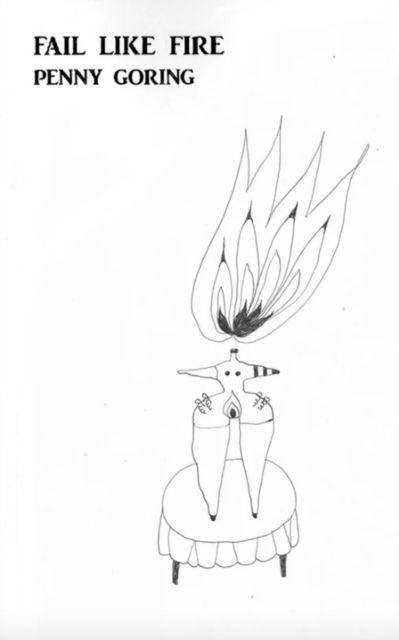 Kniha Fail Like Fire Penny Goring