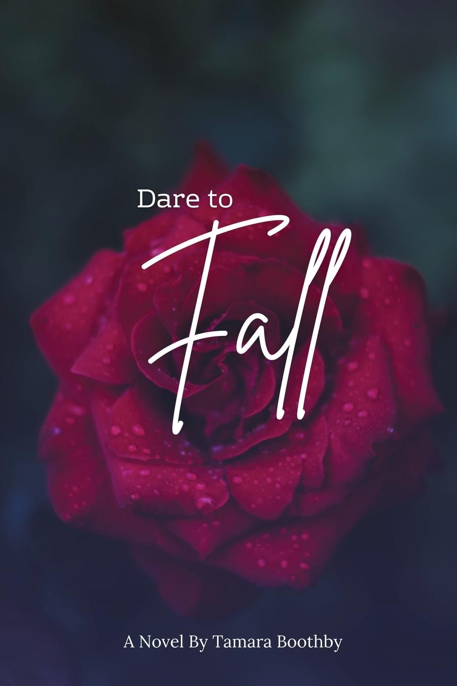 Kniha Dare to Fall Tamara Boothby