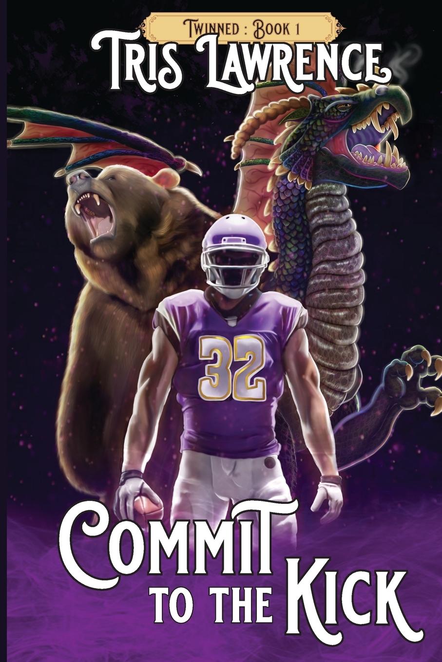 Kniha Commit to the Kick Tris Lawrence