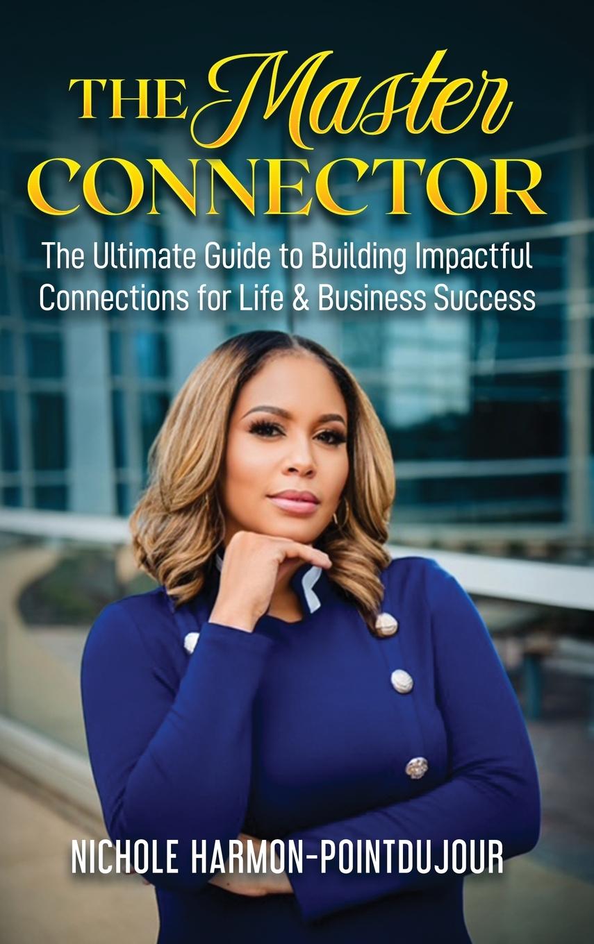 Book The Master Connector Nichole Harmon-Pointdujour