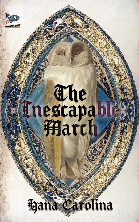 Kniha The Inescapable March 