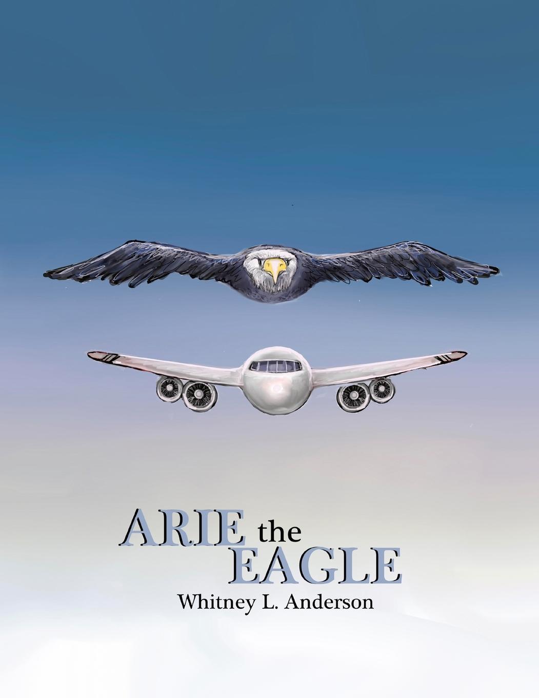 Kniha Arie the Eagle Whitney L Anderson