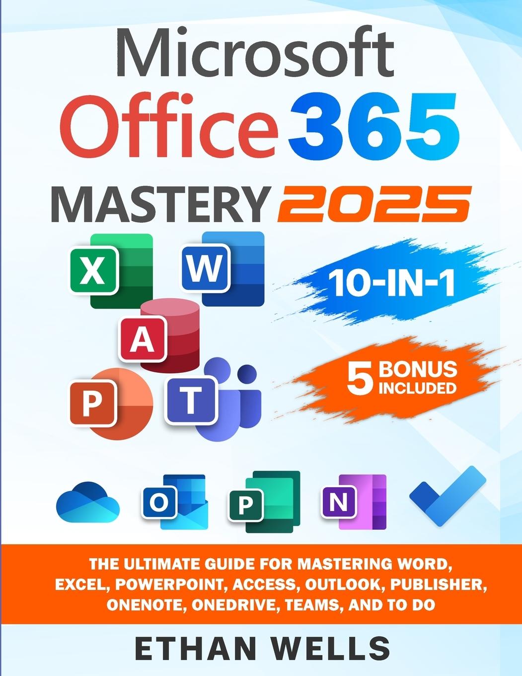 Kniha Microsoft Office Mastery Ethan Wells