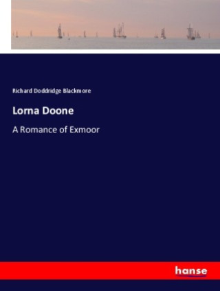 Knjiga Lorna Doone Richard Doddridge Blackmore
