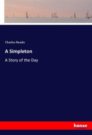 Kniha A Simpleton Charles Reade