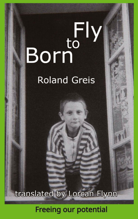 Kniha Born To Fly Roland Greis