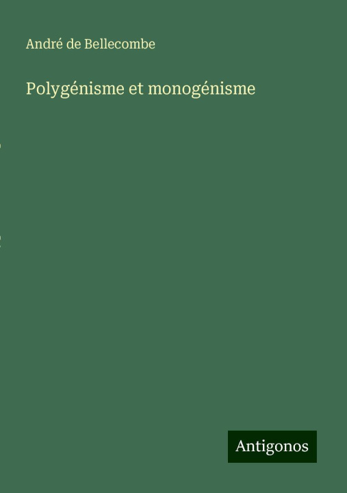 Kniha Polygénisme et monogénisme André de Bellecombe