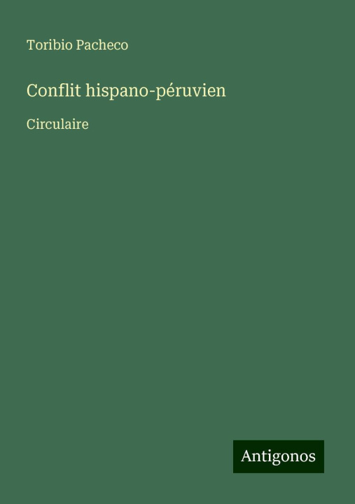 Kniha Conflit hispano-péruvien Toribio Pacheco