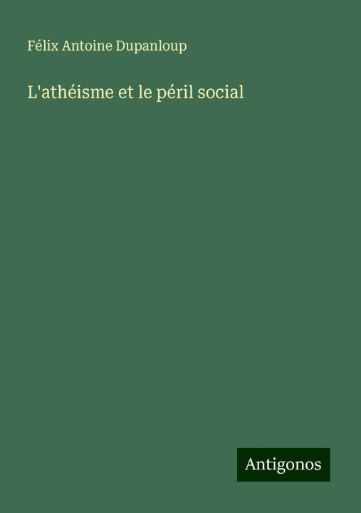 Kniha L'athéisme et le péril social 