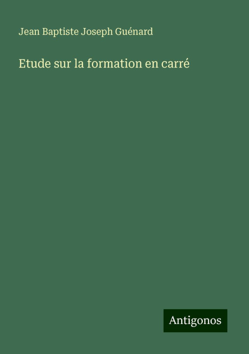 Knjiga Etude sur la formation en carré 