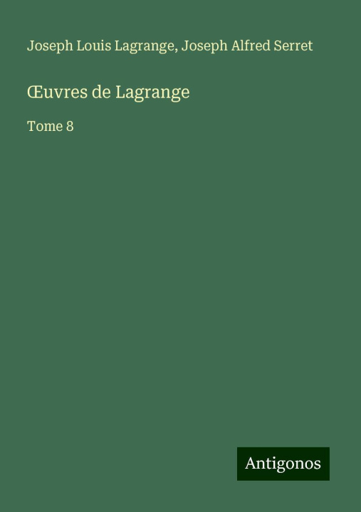 Kniha ?uvres de Lagrange Joseph Alfred Serret
