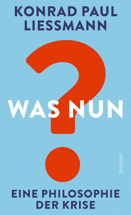 Kniha Was nun? Konrad Paul Liessmann