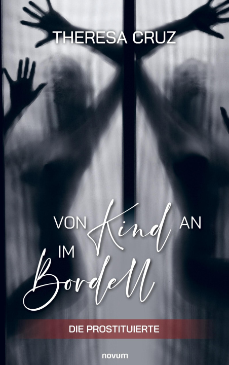 Knjiga Von Kind an im Bordell Theresa Cruz
