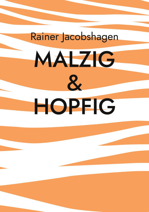 Kniha malzig & hopfig Rainer Jacobshagen