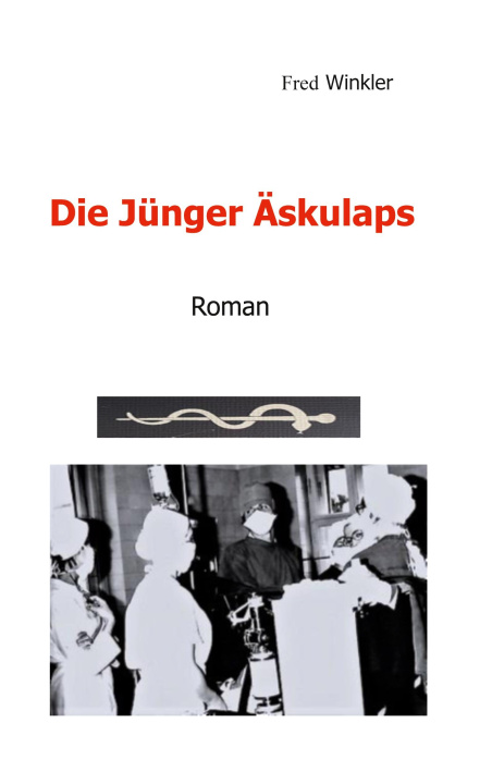 Book Die Jünger Äskulaps Fred Winkler