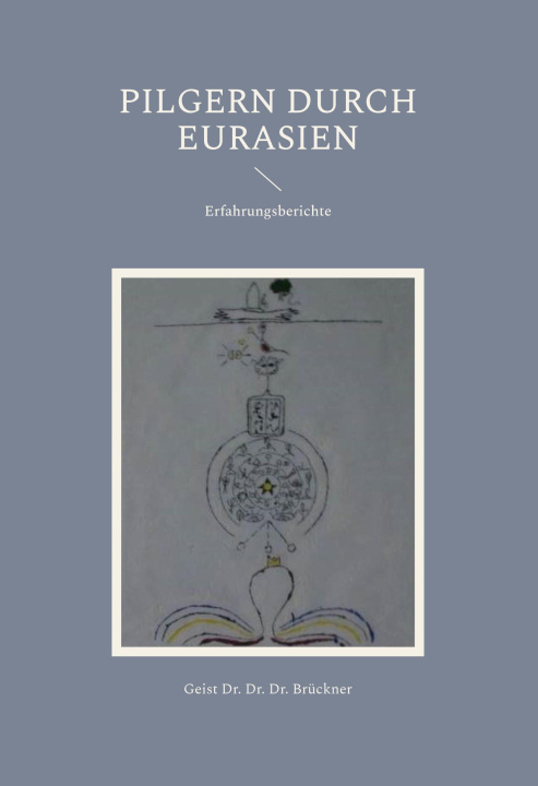 Knjiga Pilgern durch Eurasien 