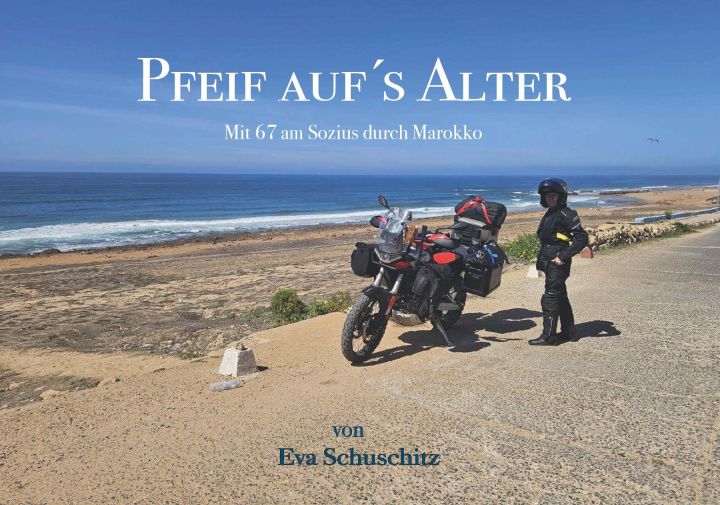 Knjiga Pfeif auf's Alter Eva Schuschitz