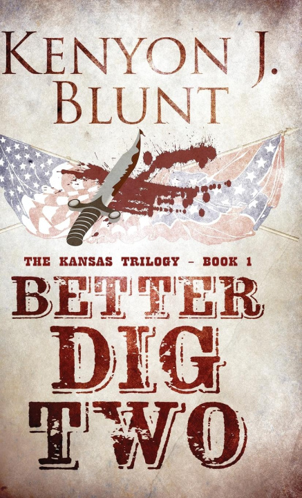 Kniha Better Dig Two Kenyon J. Blunt