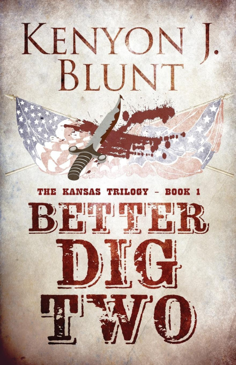 Kniha Better Dig Two Kenyon J. Blunt