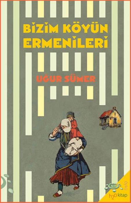 Kniha Bizim Köyün Ermenileri 