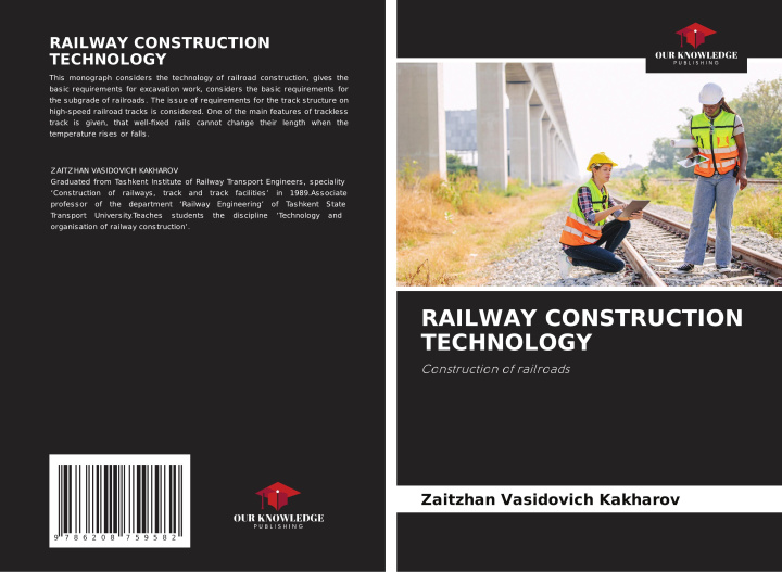 Knjiga RAILWAY CONSTRUCTION TECHNOLOGY Zaitzhan Vasidovich Kakharov