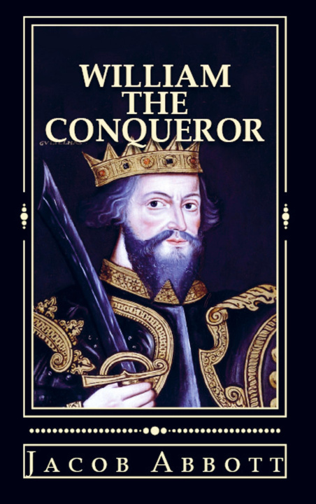Kniha William the Conqueror Jacob Abbott