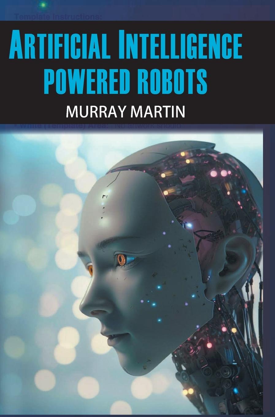 Kniha Artificial Intelligence Powered Robots Murray Martin