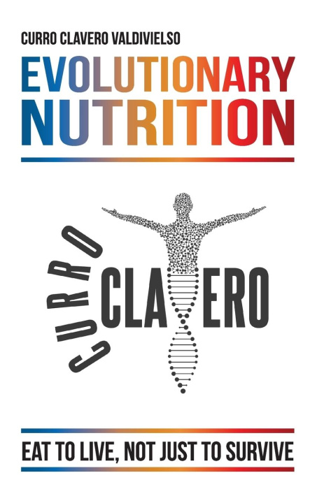 Knjiga Evolutionary Nutrition Curro Clavero Valdivielso