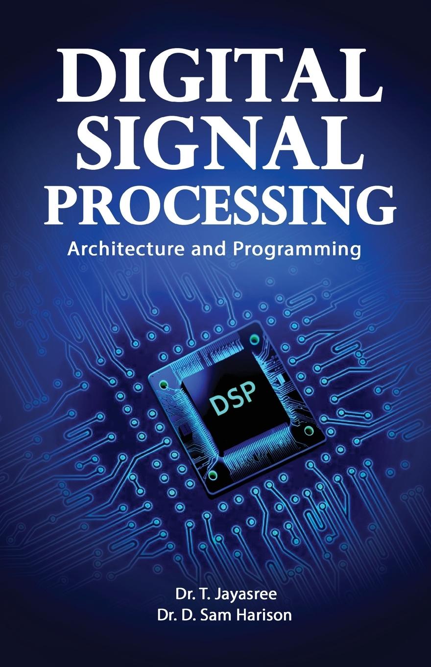 Book Digital Signal Processing Architecture and Programming D. Sam Harison