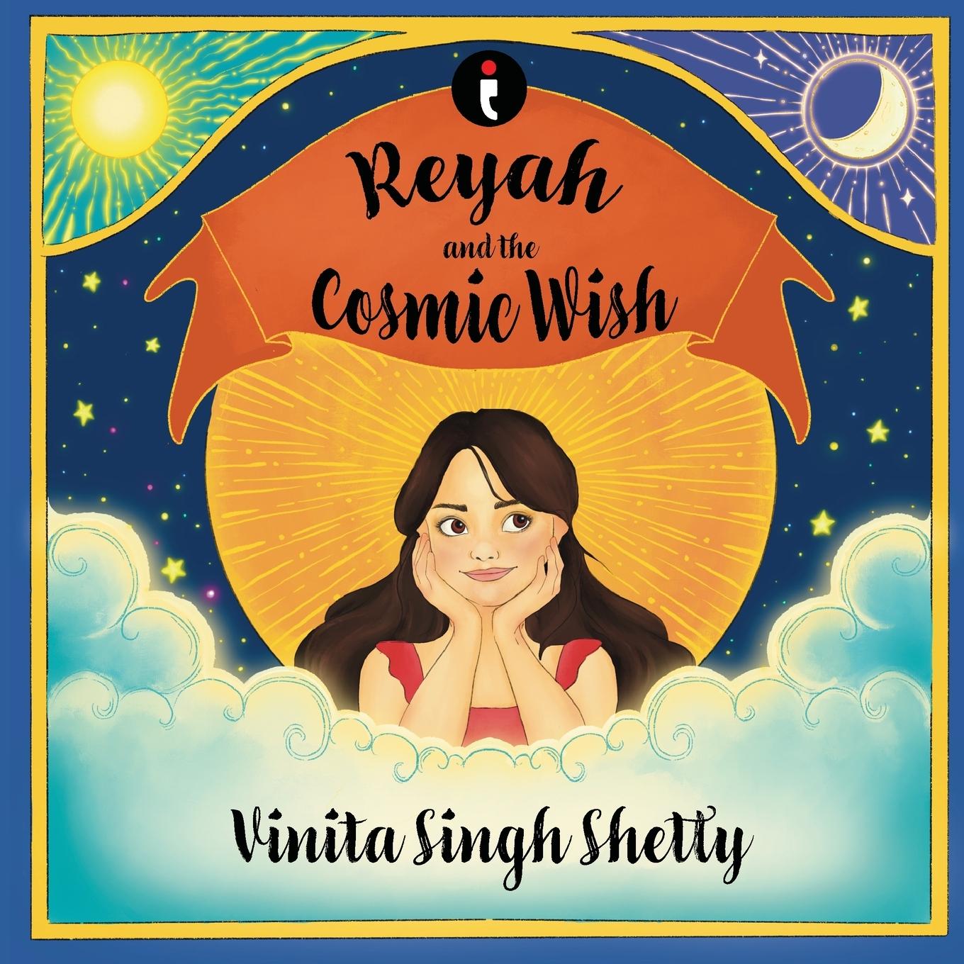Knjiga Reyah and the Cosmic Wish Vinita Singh Shetty