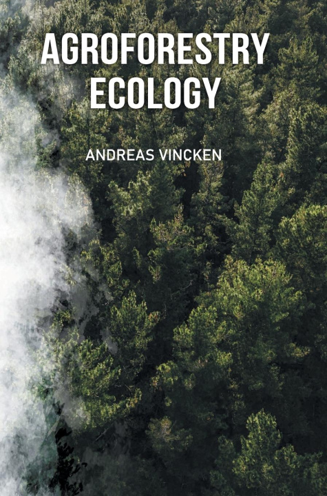 Book Agroforestry Ecology Andreas Vincken